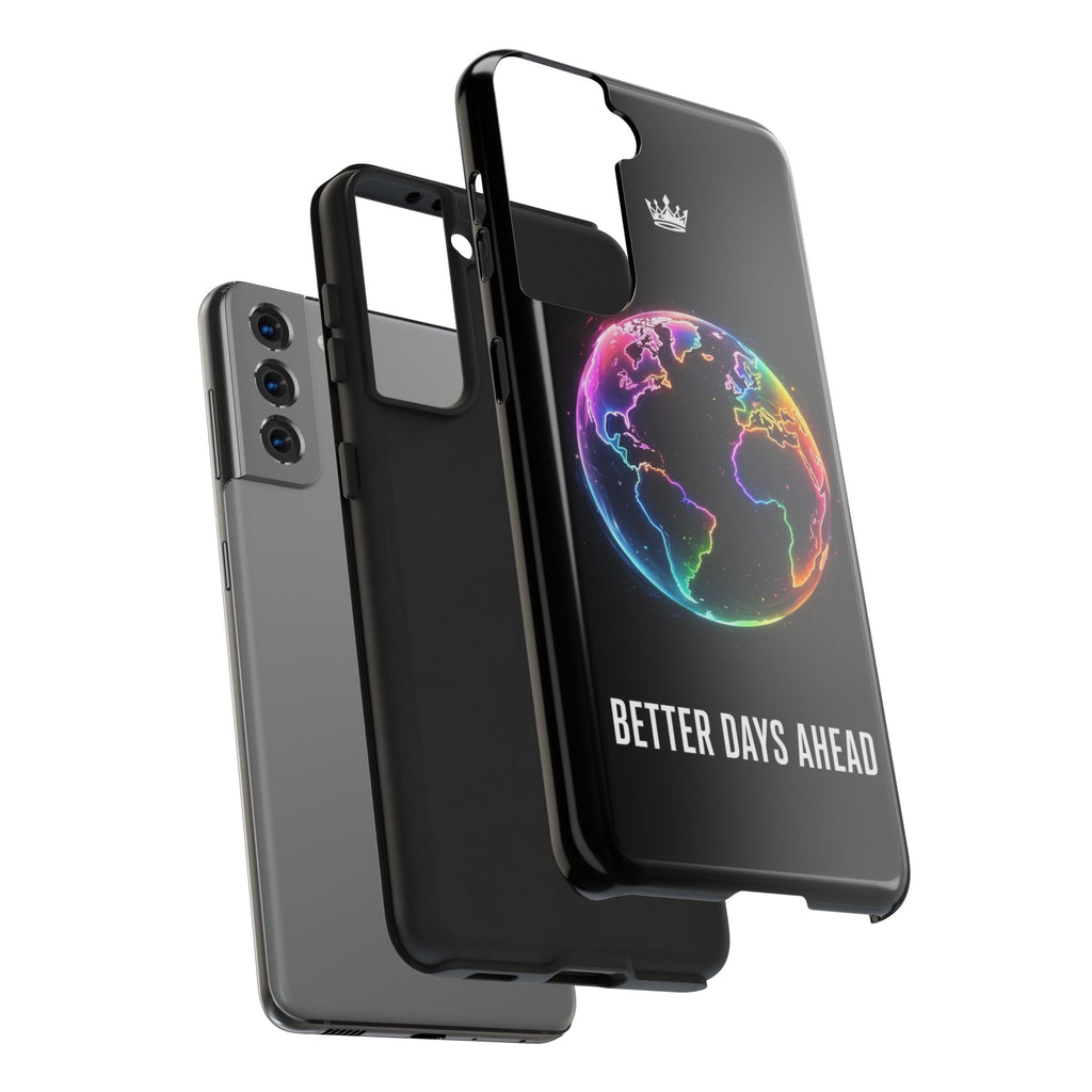 Better Days Ahead Globe Phone Case