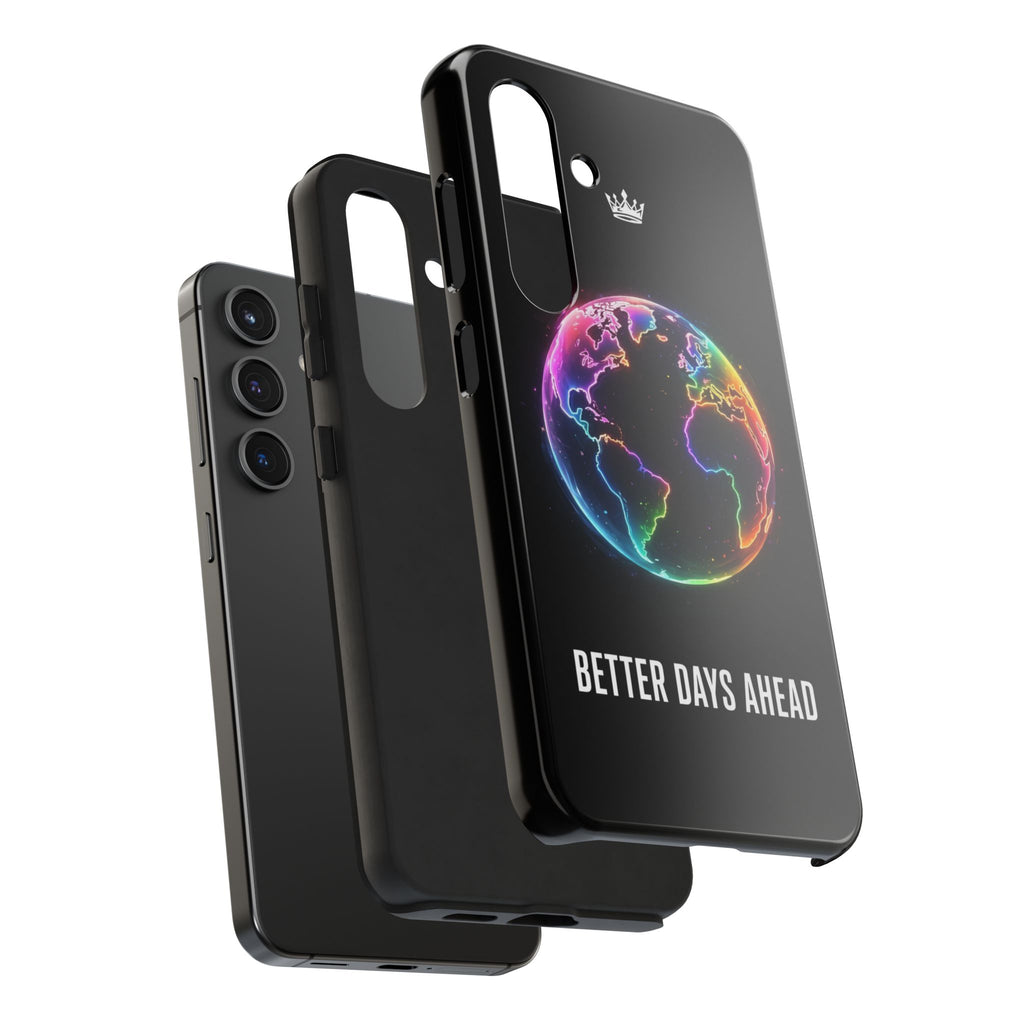 Better Days Ahead Globe Phone Case