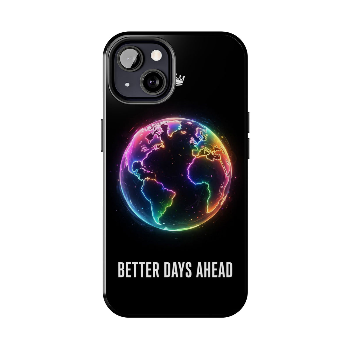 Better Days Ahead Globe Phone Case
