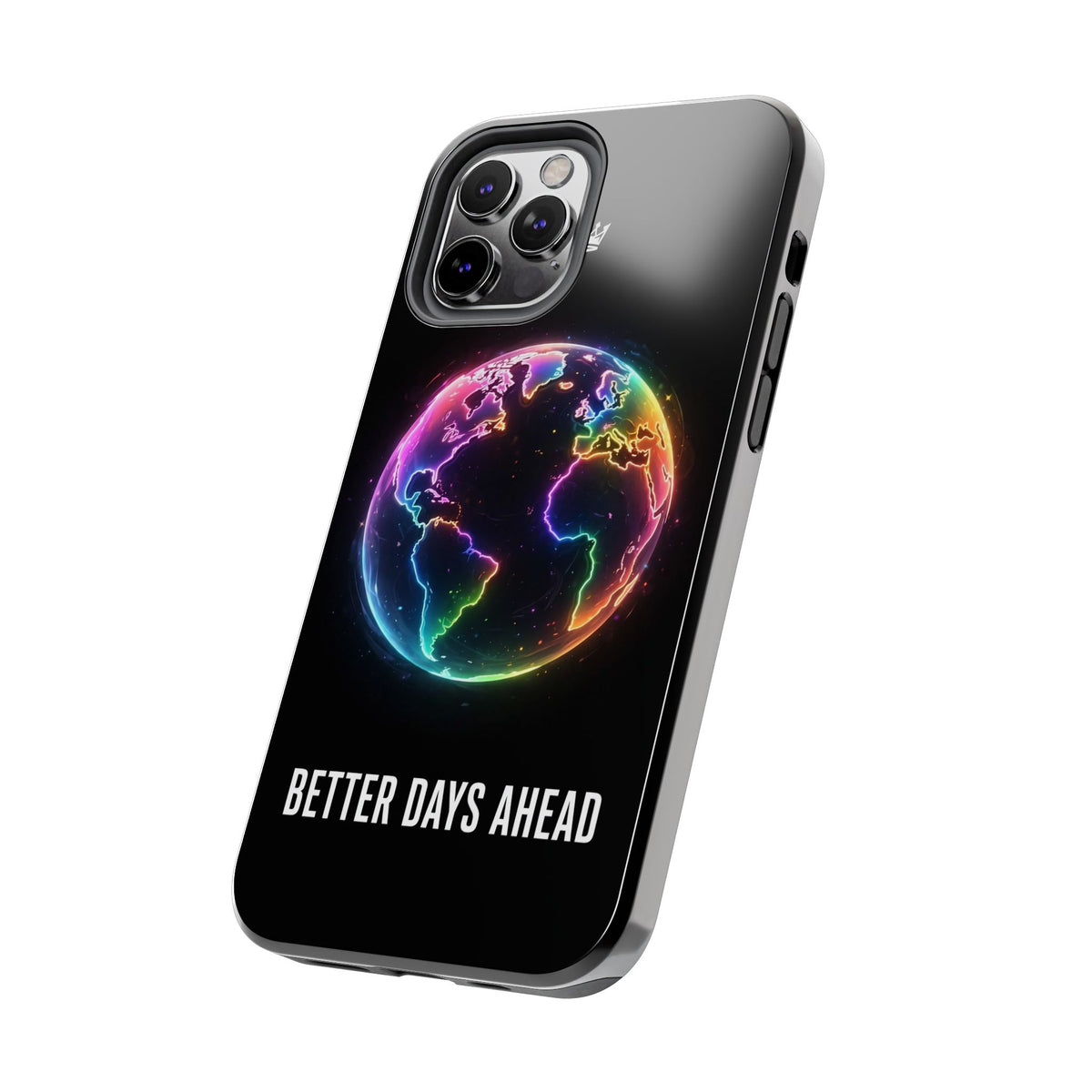 Better Days Ahead Globe Phone Case