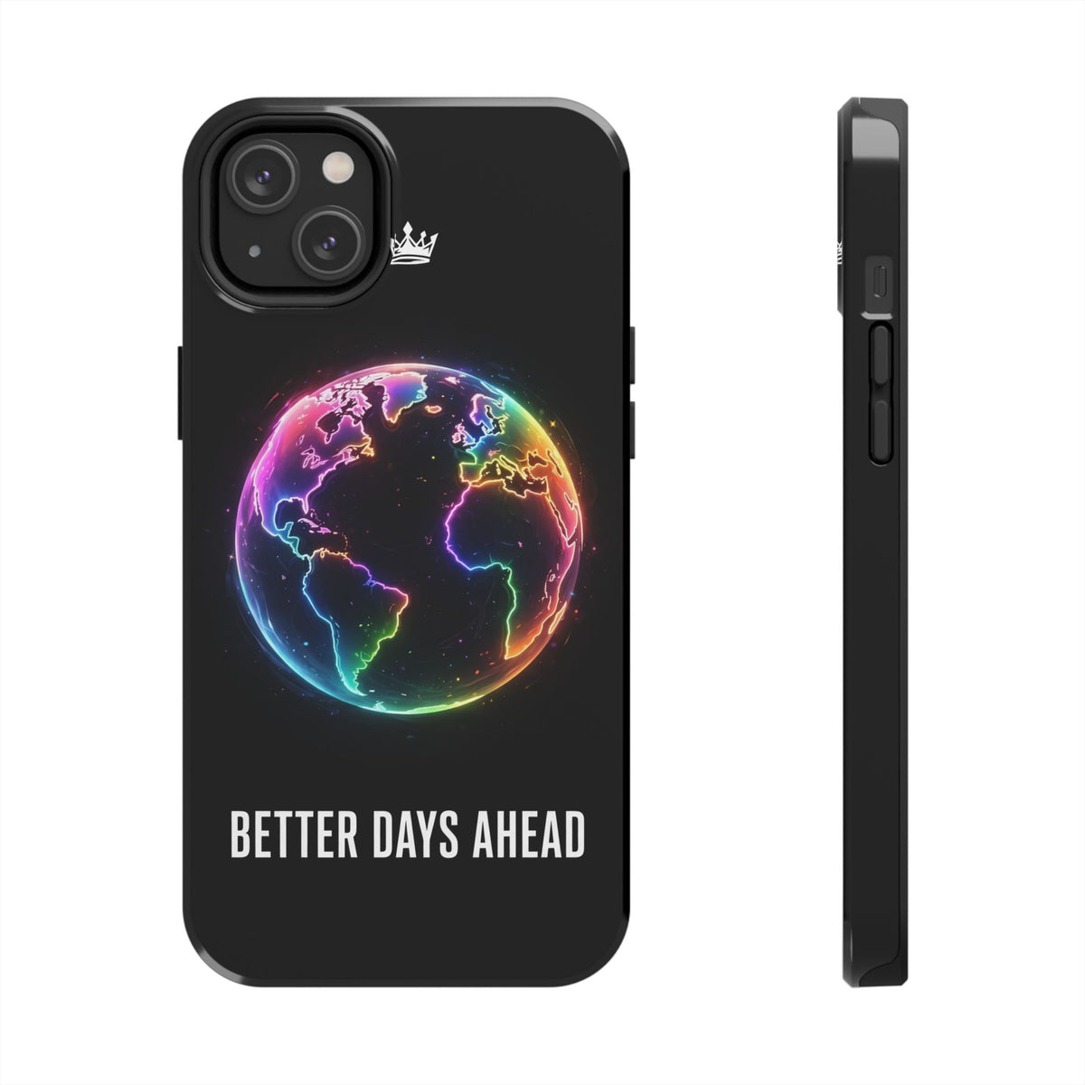 Better Days Ahead Globe Phone Case