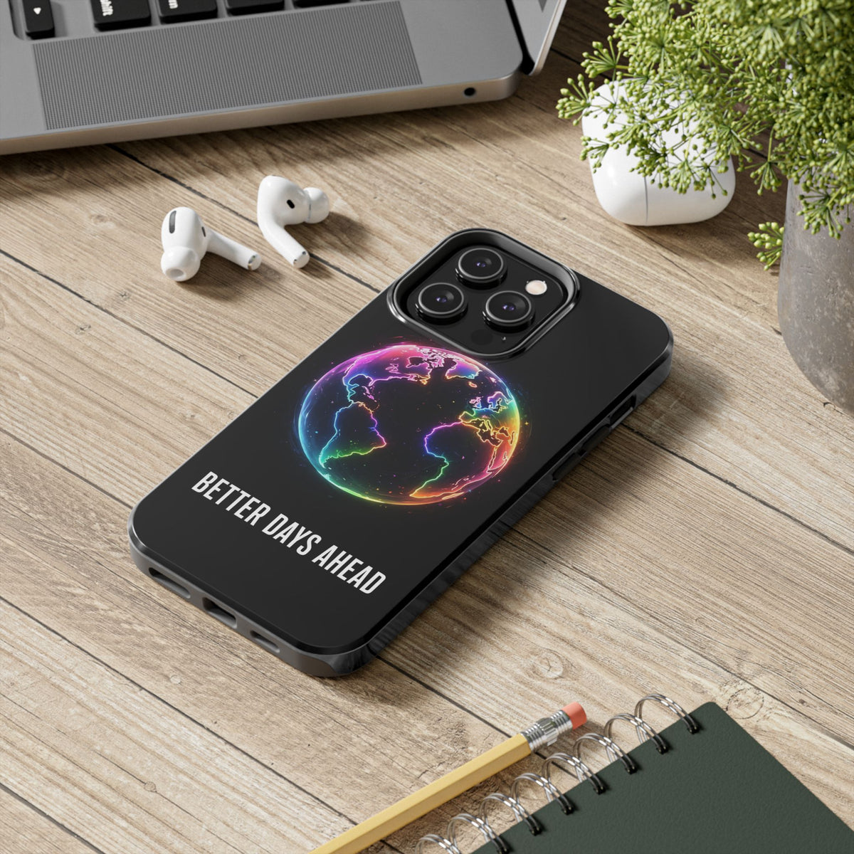 Better Days Ahead Globe Phone Case