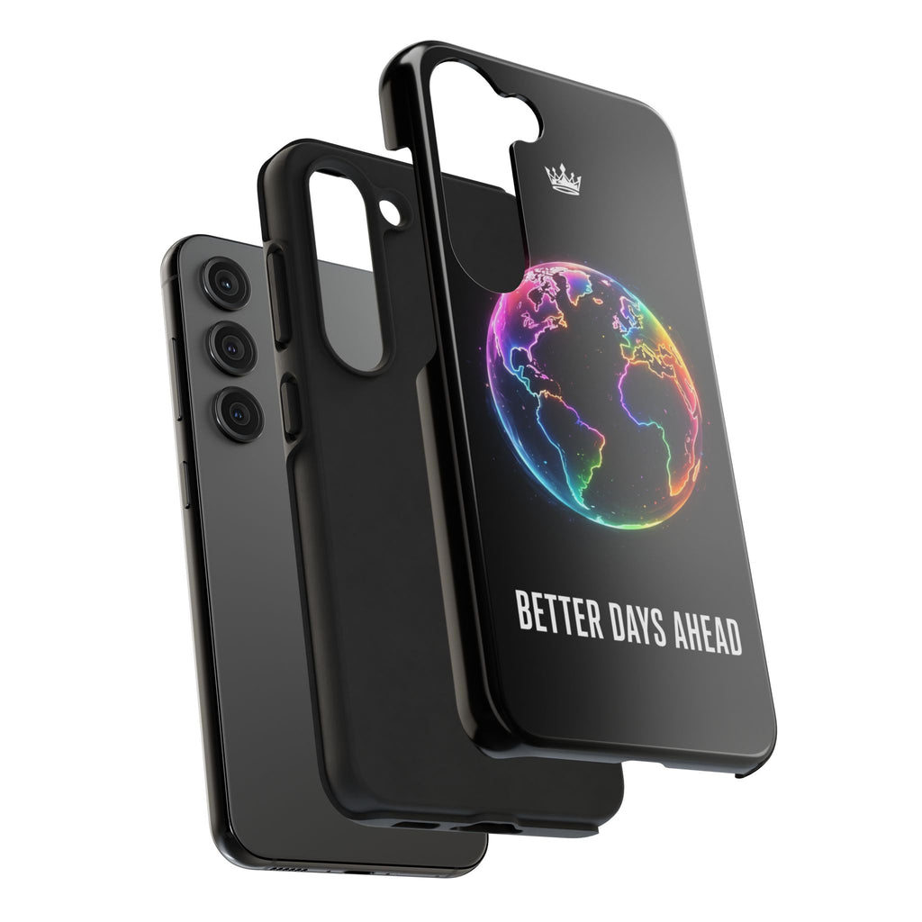 Better Days Ahead Globe Phone Case