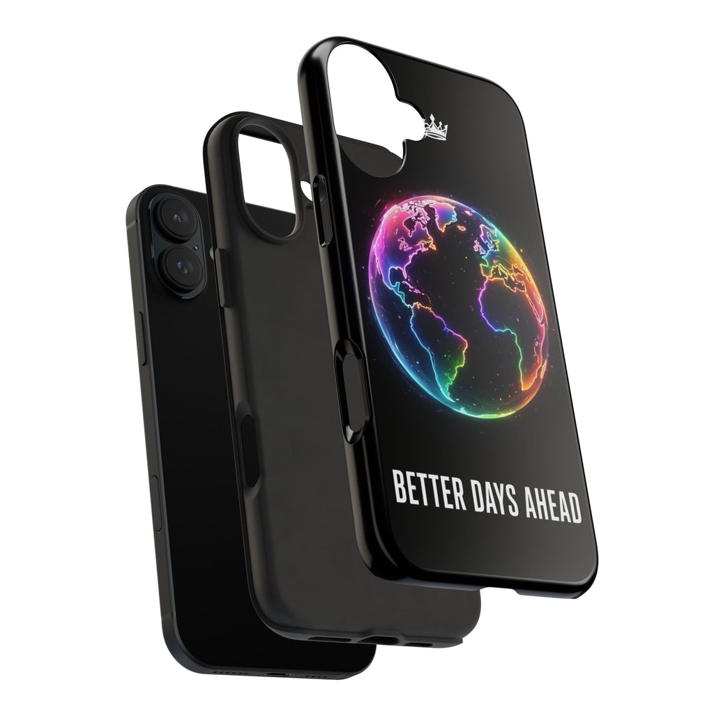 Better Days Ahead Globe Phone Case