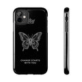 Change Starts With You Phone Case
