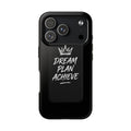 Dream Plan Achieve Phone Case