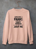 Sometimes I Panic Sweat Shirt